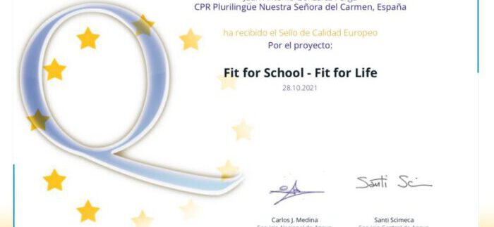 Sello de Calidad Europeo por el excelente trabajo realizado en el proyecto «Fit for School – Fit for Life»
